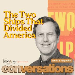 The Two Ships that Divided America, w/ David S. Reynolds