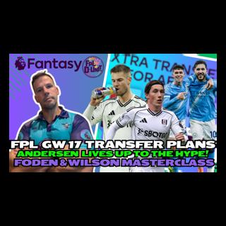 WILSON MASTERCLASS & ANDERSEN 💖🪄🧙 | FPL GW17 TRANSFER PLANS!🚨 | Fantasy Premier League Tips 2025/26