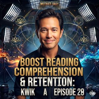 Boost Reading Comprehension & Retention | Kwik Episode 28