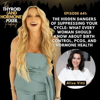 641. The Hidden Dangers of Suppressing Your Cycle: What Every Woman Should Know About Birth Control, PCOS, and Hormone Health
