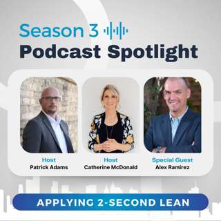 Podcast Spotlight: Applying 2-Second Lean