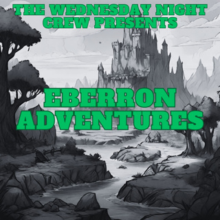 Eberron Adventures - Defenders of Eberron Ep19