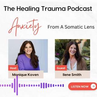Anxiety from a Somatic Lens With Ilene Smith