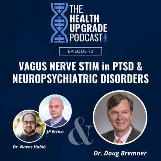 Vagus Nerve Stimulation in PTSD and Neuropsychiatric Disorders, featuring Dr. Doug Bremner