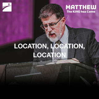 Matthew 7:24-29 - Location, Location, Location