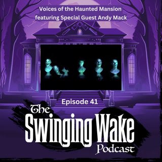 41. Voices of the Haunted Mansion featuring Special Guest Andy Mack