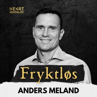 183: Mental trening som gjør deg fryktløs med prestasjonsforsker Anders Meland