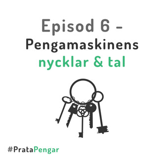 Episod 6 - Pengamaskinens Nycklar & Tal