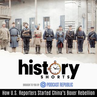 How U.S. Reporters Started China's Boxer Rebellion