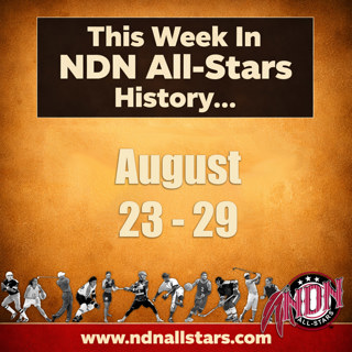 This Week in NDN All-Stars History: August 23–29, 2026
