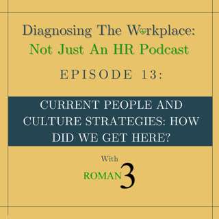 Current People And Culture Strategies: How Did We Get Here?