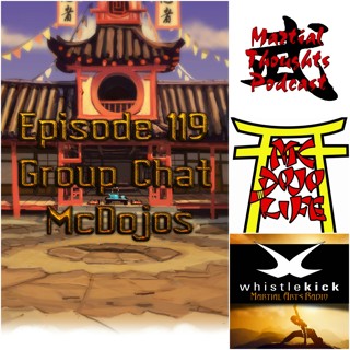Episode 119 - Group Chat: McDojos