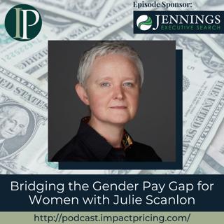 Bridging the Gender Pay Gap for Women with Julie Scanlon
