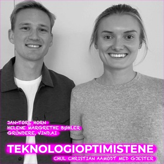 TEKNOLOGIOPTIMISTENE - Med Helene Margrethe Bøhler og Jan-Tore Horn, Co-Founder & CTO, Vind
