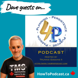 E703 - Shared Mic Sessions - Dave Guesting on The Four P's Podcast with Trunnis Goggins II