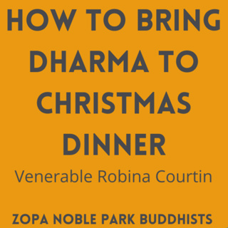 How to bring the Dharma to Christmas Dinner