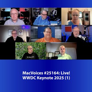 MacVoices #25164: Live! - WWDC Keynote 2025 (1)