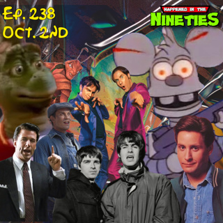 Ep. 238: What Happened On October 2nd In The 90s???