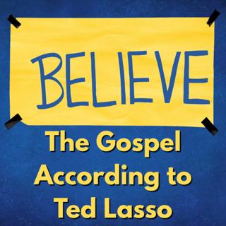Episode 321: Together - The Gospel According to Ted Lasso