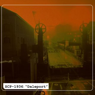 SCP-1936: "Daleport"