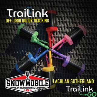 TrailLink Off-Grid Buddy Tracking & Notifications | Lachlan Sutherland | Snowmobile Sessions EP130