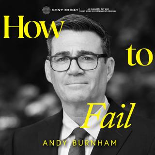 Prime Minister Andy Burnham - ‘I’m a better politician for having failed.’