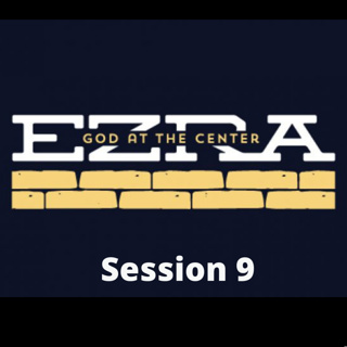 Ezra Session 9