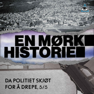 Da Politiet Skjøt For å Drepe - 5/5