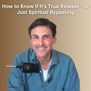 How to Know If It’s True Release - or Just Spiritual Bypassing