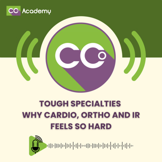 Tough Specialties - Why Cardio, Ortho and IR Feels So Hard