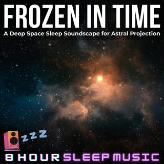 🌑 8 Hours Frozen in Time | Deep Space Sleep Soundscape for Astral Projection & Lucid Dreaming 👨🚀