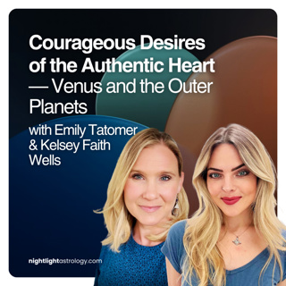 Courageous Desires of the Authentic Heart — Venus and the Outer Planets