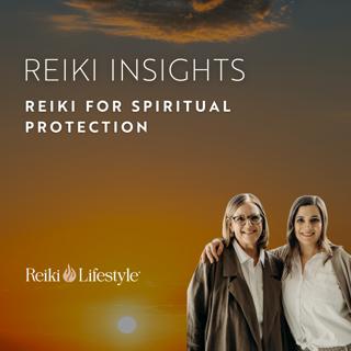 Reiki for Spiritual Protection: Create Your Field of Light