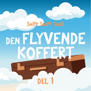 Den Flyvende Koffert - DEL 1