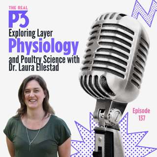 Exploring Layer Physiology and Poultry Science with Dr. Laura Ellestad
