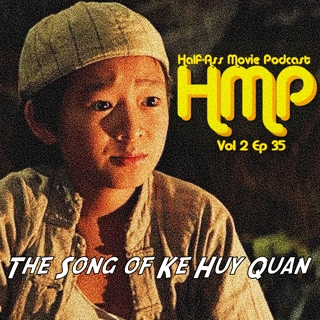 HMP Vol 2 Ep 35- Indiana Jones and the Temple of Doom- The Song of Ke Huy Quan