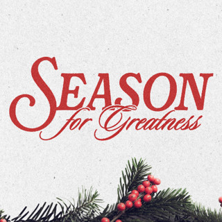Season for Greatness - Faithfulness in a Season of Uncertainty | Derek Quinby