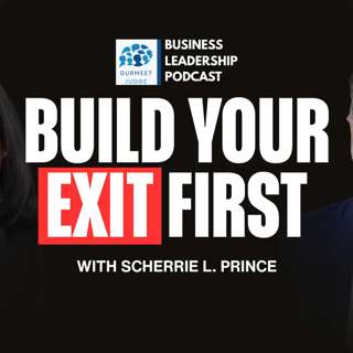 Build Your Exit First — The Business Mistake Most Owners Make