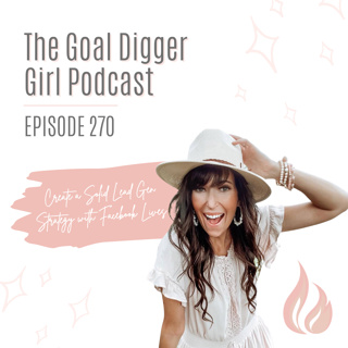 270: Create a Solid Lead Gen Strategy with Facebook Lives