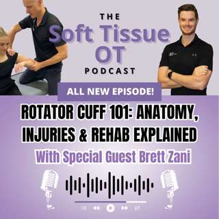Ep. 21 Rotator Cuff 101: Anatomy, Injuries & Rehab Explained ft Brett Zani