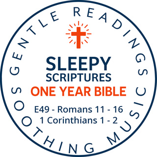 Transformed by Grace — Romans 11–16 + 1 Corinthians 1–2 | One-Year Bible for Sleep