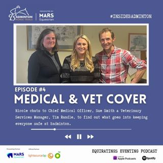 Inside Badminton #4: Medical & Vet Cover