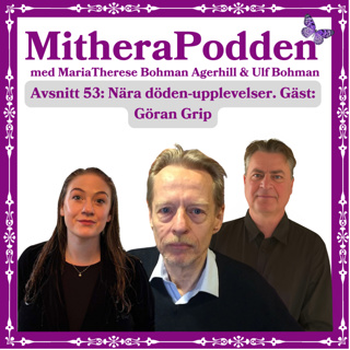 Nära döden-upplevelser. Gäst: Göran Grip