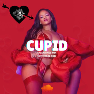"CUPID" VALENTINES MIX WITH REAL R&B