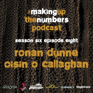 Making Up The Numbers: Oisin O Callaghan & Ronan Dunne