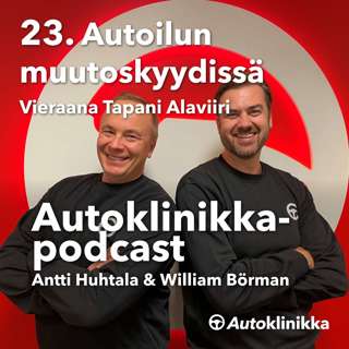 #23 - Autoilun muutoskyydissä. Vieraana Tapani Alaviiri      