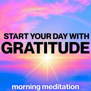 🙏☀️ Beautiful Morning Gratitude Guided Meditation 