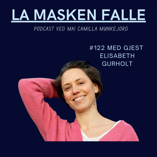 #122 Kan utmattelse, smerter og angst skyldes tidlige barndomstraumer? Traumecoach, kursholder og biolog Elisabeth Gurholt deler sine innsikter.