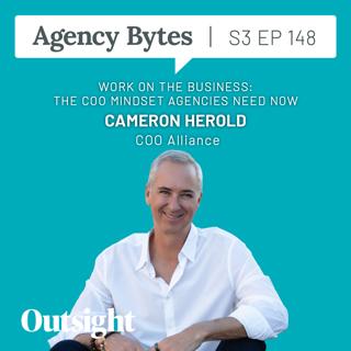 Ep 148 – Cameron Herold, COO Alliance – Work On the Business: The COO Mindset Agencies Need Now
