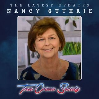 Missing Nancy Guthrie | The Latest Updates | Part 2